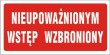 Tabliczka informacyjna AT002 - "Nieupoważnionym wstęp wzbroniony"