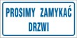 Tabliczka informacyjna AT006 - "Prosimy zamykać drzwi"