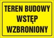 Tablica budowlana AX011- "Teren budowy wstęp wzbroniony"