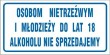 Tabliczka informacyjna AT007 - "Osobom nietrzeźwym i młodzieży do lat 18 alkoholu nie sprzedajemy"
