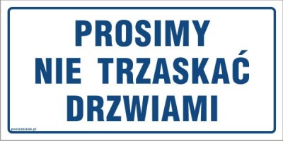 PROSIMY_NIE_TRZASKAĆ_DRZWIAMI.jpg