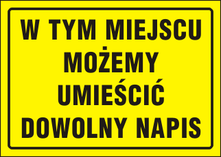 Tabliczka koloru żółtego z dowolnym napisem na zamówienie.