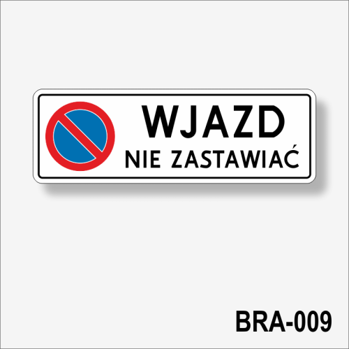 Wjazd nie zastawiać. Tabliczka na szlaban.