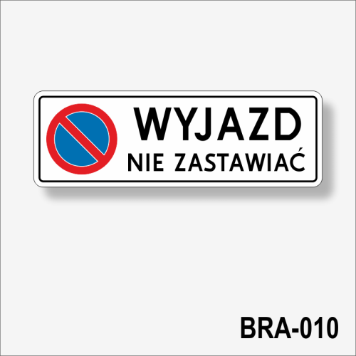 Wyjazd nie zastawiać. Tabliczka na szlaban.