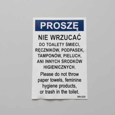 Nie wrzucać do toalety śmieci, ręczników, podpasek, tamponów, pieluch, ani innych środków higienicznych  - naklejka do toalety.