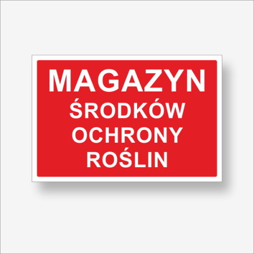 Magazyn środków ochrony roślin tabliczka informacyjna na drzwi.