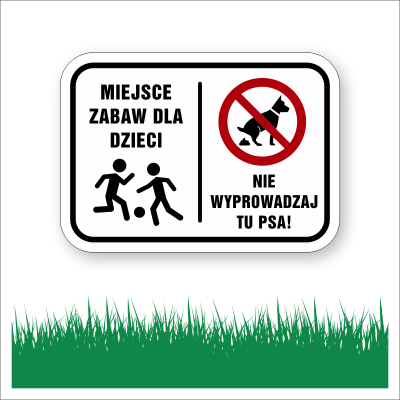 Miejsce zabaw dla dzieci Nie wyprowadzaj tu psa.