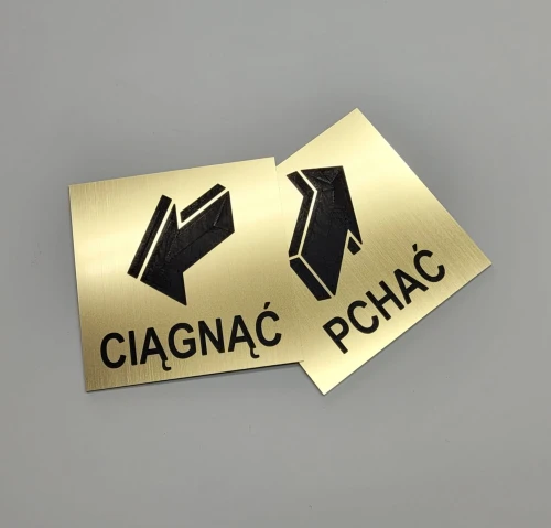 Ciągnąć Pchać aby otworzyć - dwie tabliczki informacyjne 
 kolor złoty szczotkowany z czarnym grawerem