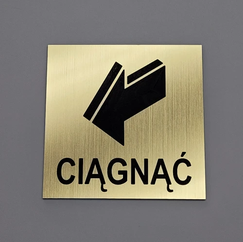 Ciągnąć aby otworzyć - tabliczka informacyjna kolor złoty szczotkowany