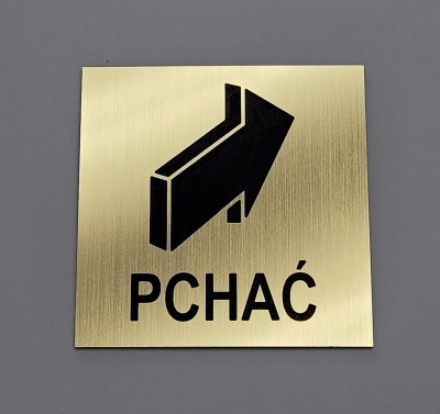 Pchać aby otworzyć  tabliczka na drzwi grawerowana kolor złoty szczotkowany