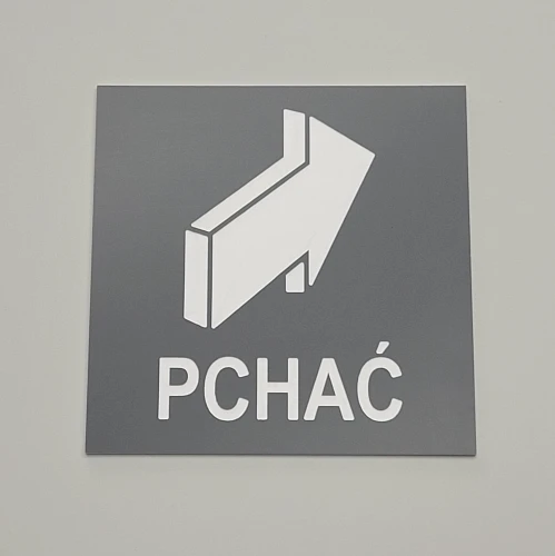 Pchać aby otworzyć  tabliczka na drzwi grawerowana kolor  szary z białym