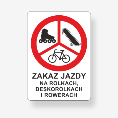 Zakaz jazdy na rolkach, deskorolkach, rowerach tablica informacyjna