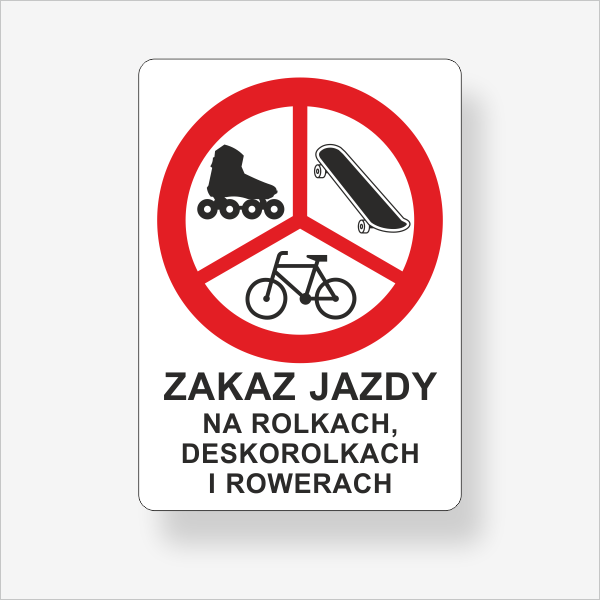 Zakaz jazdy na rolkach, deskorolkach, rowerach tablica informacyjna