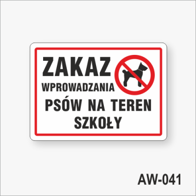 Zakaz-wprowadzania-psów-na-teren-szkoły Tablica z kompozytu aluminiowego.