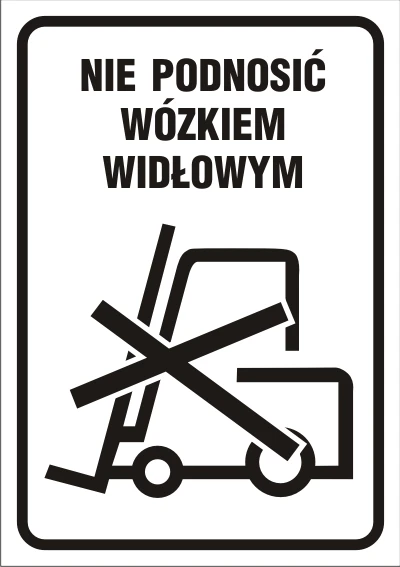 Nie podnosić wózkiem widłowym - naklejka na opakowanie
