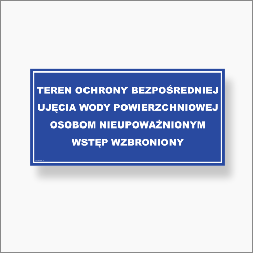Tablica Teren ochrony bezpośredniej ujęcia wody powierzchniowej.