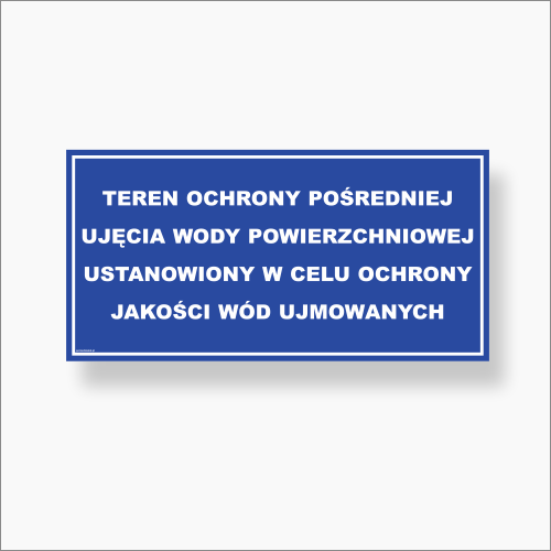 Tablica Teren ochrony pośredniej ujęcia wody powierzchniowej.
