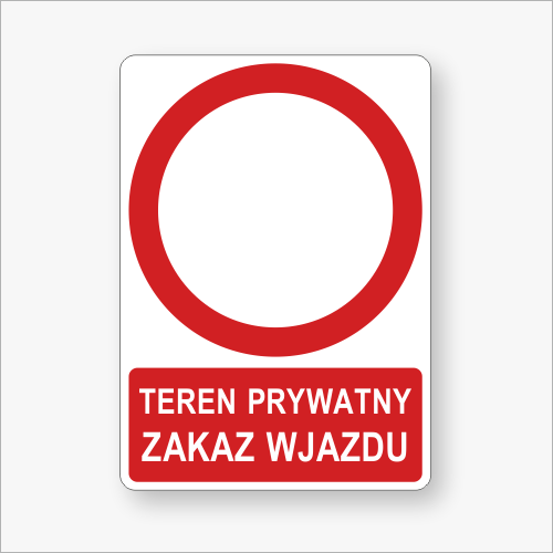 Teren Prywatny Zakaz wjazdu. Tablica informacyjna