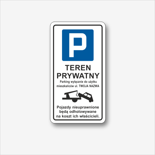Parking Teren prywatny. Wjazd tylko dla mieszkańców budynku. Tablica informacyjna wjazdowa