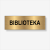 Biblioteka - tabliczka informacyjna 210 x 70 mm ZŁOTA.png