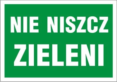 Tablica AW015 - "Nie niszcz zieleni"