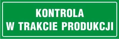bliczka informacyjna Kontrola w trakcie produkcji