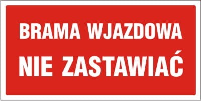 Tablica AW045 - "Brama wjazdowa nie zastawiać"