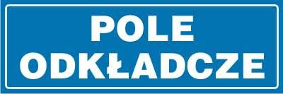 Tabliczka informacyjna - Pole odkładcze
