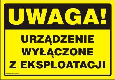 Tabliczka Nie włączać. Urządzenie wyłączone z eksploatacji.