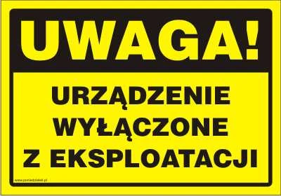 Tabliczka Nie włączać. Urządzenie wyłączone z eksploatacji.