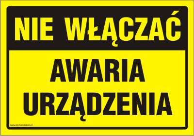 Nie włączać! Awaria urządzenia