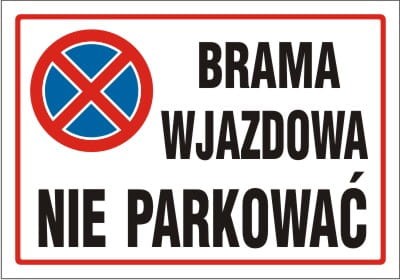 Tablica AW007 - "Brama wjazdowa. Nie parkować"