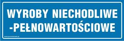 Tabliczka informacyjna na drzwi Wyroby niechodliwe pełnowartościowe