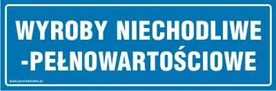 Tabliczka informacyjna na drzwi Wyroby niechodliwe pełnowartościowe
