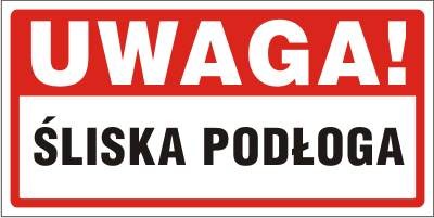 Uwaga śliska podłogy