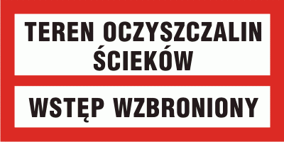  Teren oczyszczalni ścieków. Wstęp wzbroniony.