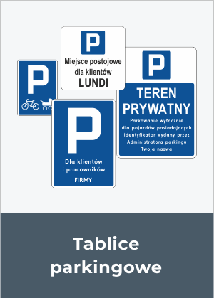 Tablice na parkingi kilka wzorów